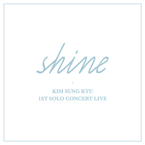 김성규(INFINITE) KIM SUNG KYU  1ST SOLO CONCERT LIVE [Shine]