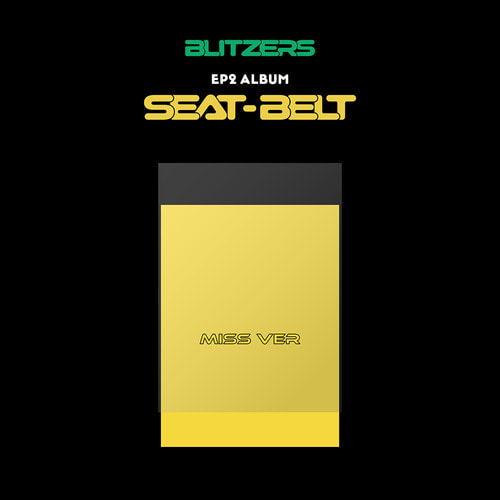 블리처스(BLITZERS) - 미니 2집 앨범 [SEAT-BELT](MISS Ver.)