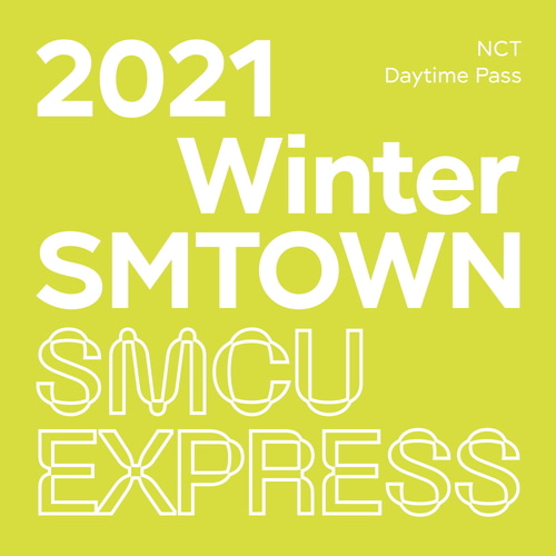 2021 Winter SMTOWN : SMCU EXPRESS (NCT-Daytime Pass)