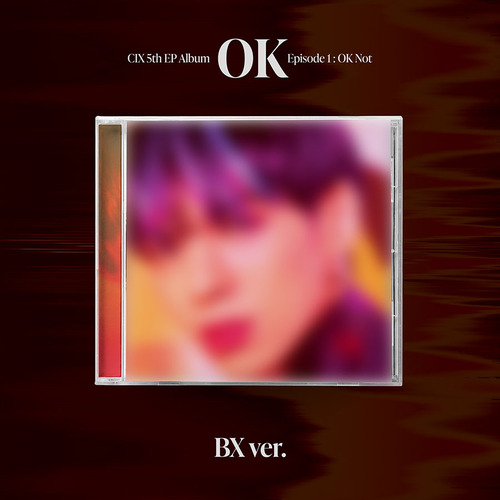 씨아이엑스(CIX) -  5th EP Album [‘OK’ Episode 1 : OK Not] JEWEL CASE (BX ver.)