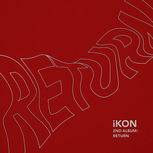 iKON(아이콘) - 정규 2집 앨범 : 리턴 / 2nd Album : Return / RED Ver.