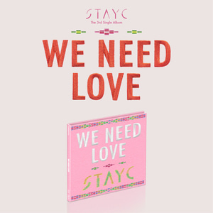 스테이씨 (STAYC) - WE NEED LOVE (싱글 3집 앨범) (DIGIPACK Ver.)