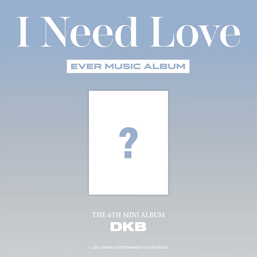 (EVER MUSIC ALBUM ver.) 다크비 (DKB) - 6th Mini Album [I Need Love]