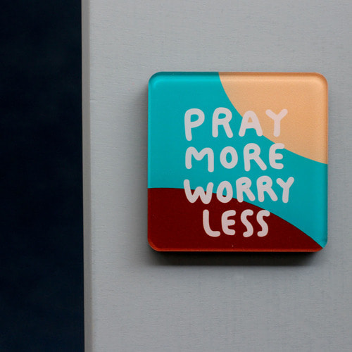 Magnet 자석 08. Pray more worry less