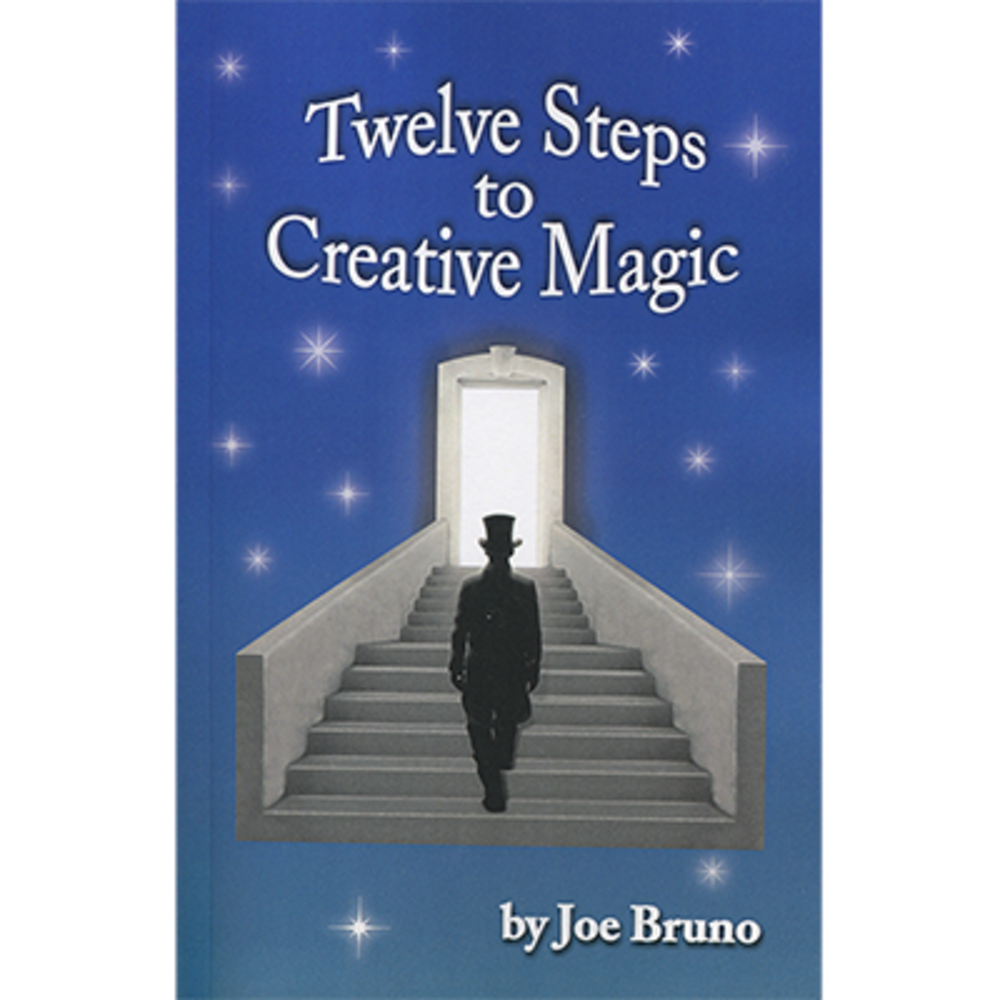 Twelve Steps to Creative Magic  by Joe Bruno - Book
