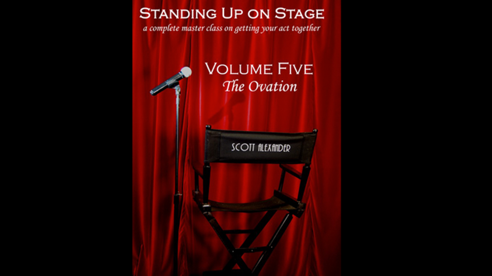 Standing Up On Stage Volume 5 The Ovation by Scott Alexander - DVD