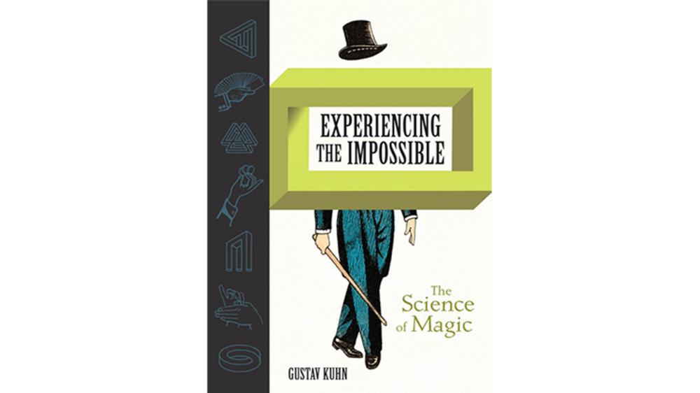 Experiencing the Impossible (The Science of Magic) by Gustav Kuhn - Book