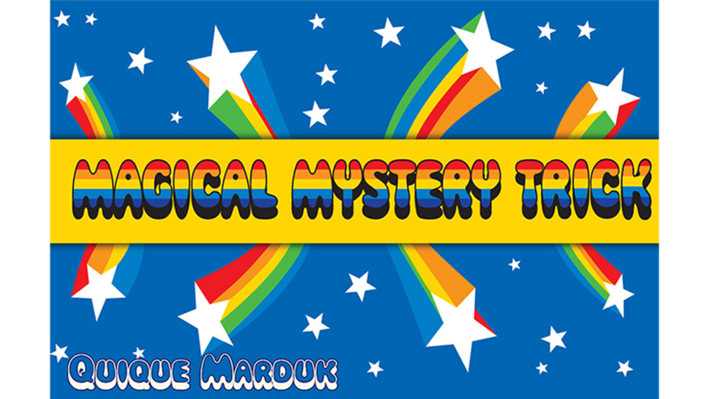 Magical Mystery Trick by Quique Marduk - Trick