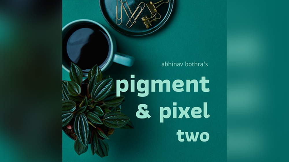 Pigment &amp; Pixel 2.0  by Abhinav Bothra ebook DOWNLOAD
