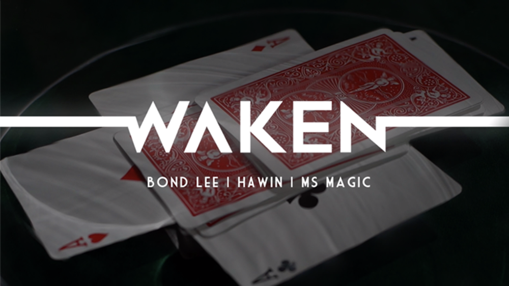 WAKEN by Bond Lee, Hawin &amp; MS Magic - Trick