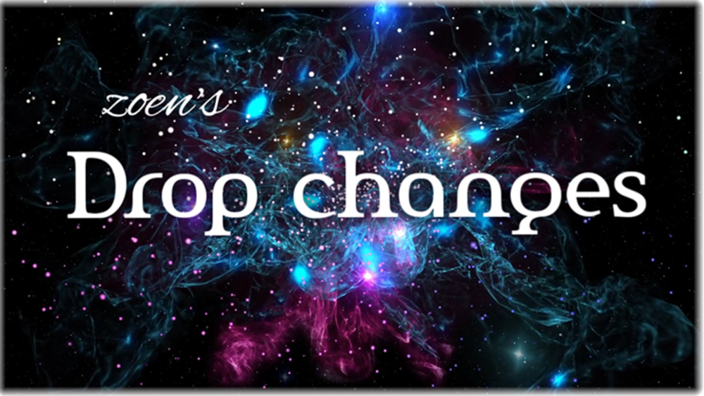 Drop Changes by Zoen&#039;s video - DOWNLOAD