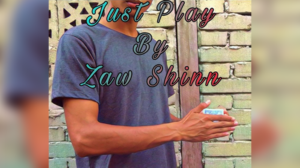 Just Play by Zaw Shinn video - DOWNLOAD
