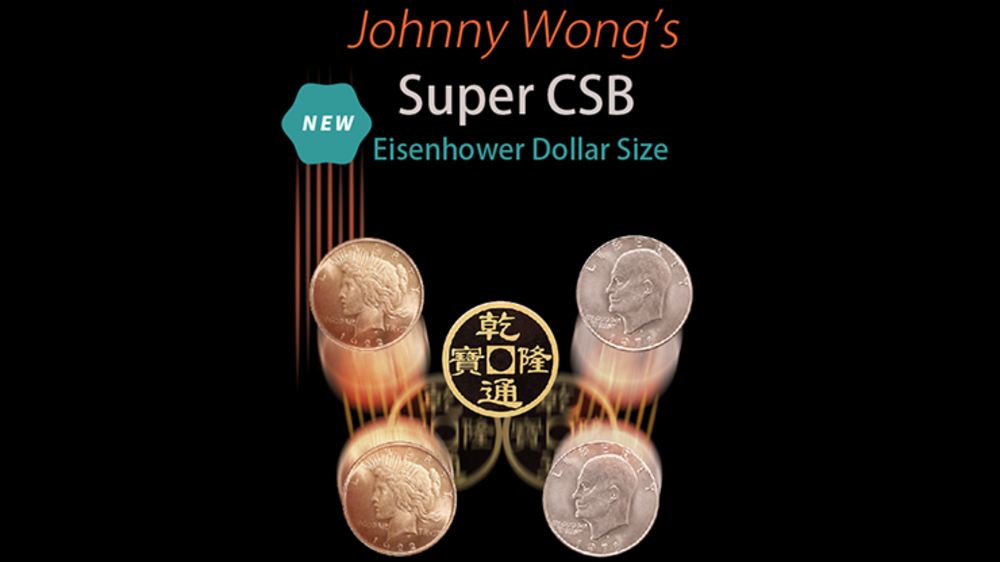 Johnny Wong&#039;s Super CSB (Eisenhower Dollar Size) by Johnny Wong- Trick