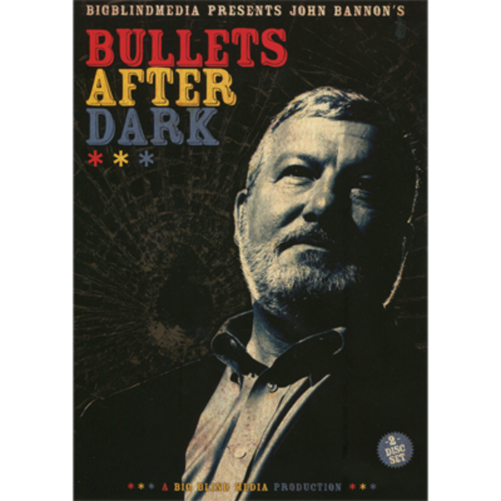 Bullets After Dark (2 download Set) by John Bannon &amp; Big Blind Media