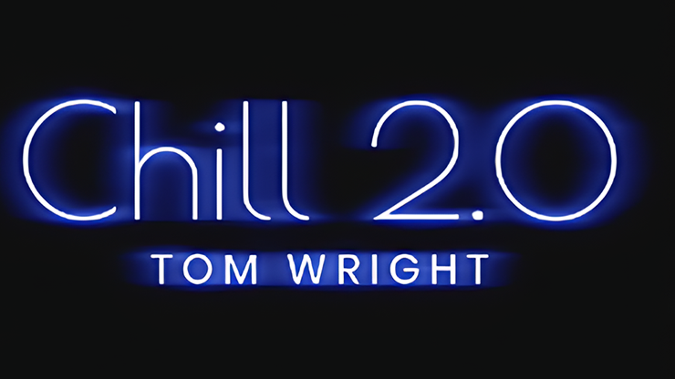 Chill 2.0 by Tom Wright &amp; World Magic Shop