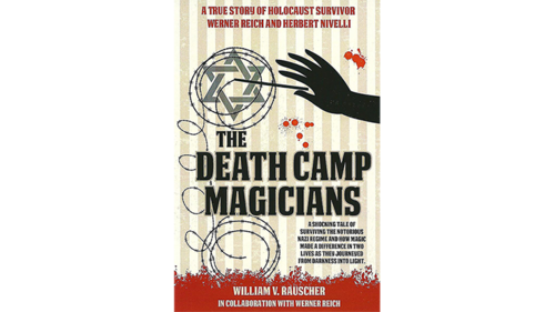 The Death Camp Magician 2nd Edition by William V. Rauscher &amp; Werner Reich - Book