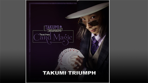 Takumi Takahashi Teaches Card Magic - Takumi&#039;s Triumph video DOWNLOAD