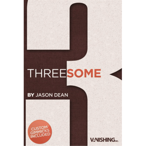 Threesome by Jason Dean &amp; Vanishing Inc