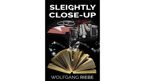 Sleightly Close-Up by Wolfgang Riebe eBook DOWNLOAD