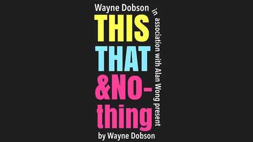 THIS THAT &amp; NOTHING (Gimmick and Online Instructions) by Wayne Dobson and Alan Wong - Trick