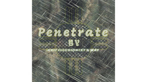 Penetrate by Arif illusionist &amp; Way video DOWNLOAD