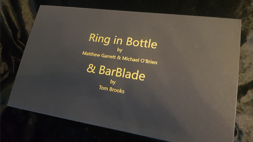 Ring in Bottle &amp; BarBlade (With Online Instructions) by Matthew Garrett &amp; Brian Caswell - Trick