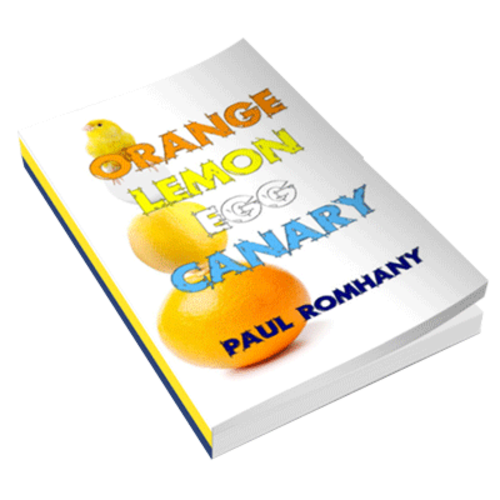 Orange, Lemon, Egg &amp; Canary (Pro Series 9) by Paul Romhany - Book