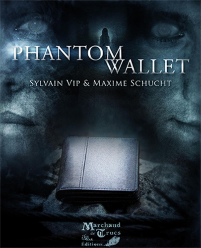 Phantom Wallet by Sylvain Vip &amp; Maxime Schucht &amp; Marchand de Trucs - Trick