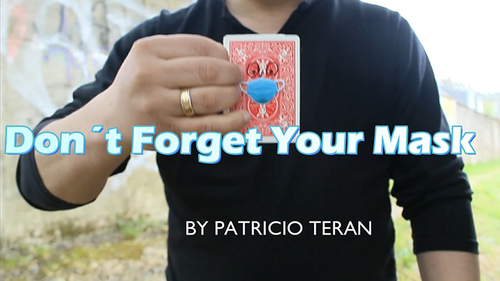 Don&#039;t Forget Your Mask by Patricio Teran video DOWNLOAD