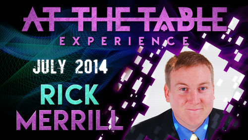 At the Table Live Lecture - Rick Merrill 7/16/2014 - video DOWNLOAD
