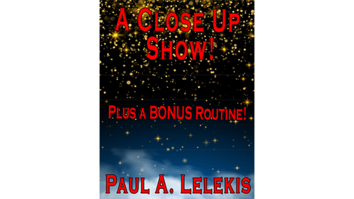 A CLOSE UP SHOW! by Paul A. Lelekis Mixed Media DOWNLOAD