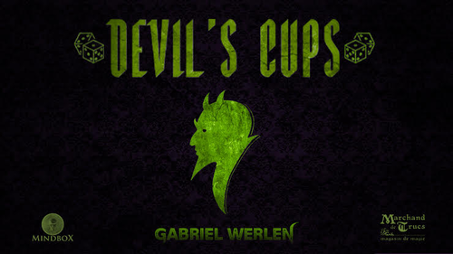 Devil&#039;s Cups by Gabriel Werlen, Marchand de Trucs &amp; Mindbox- Trick