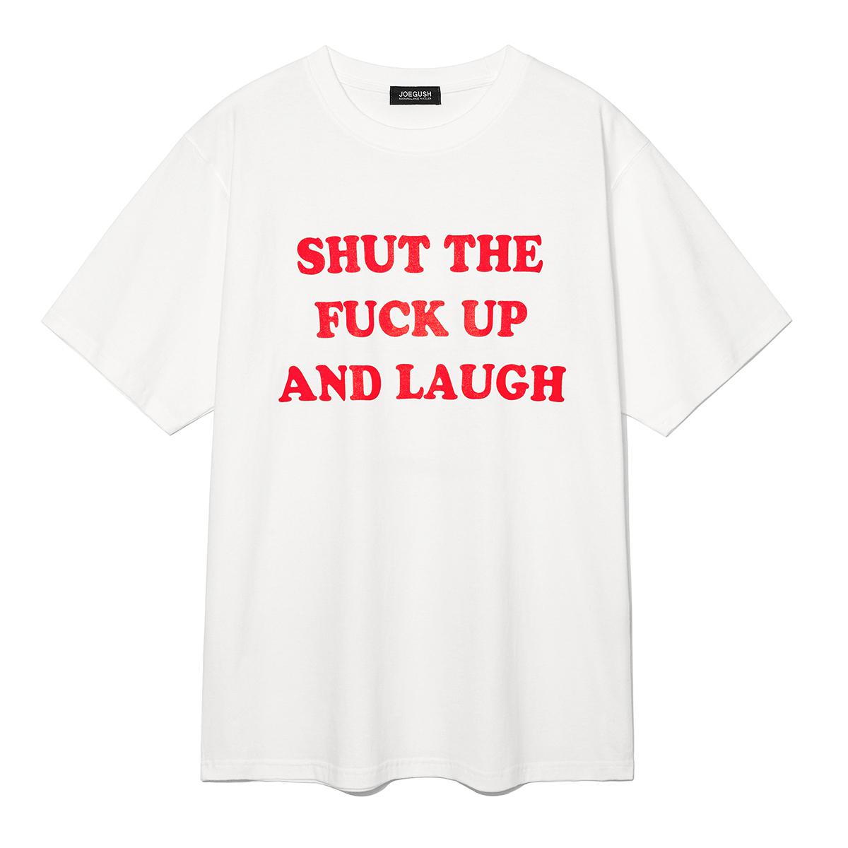 Shut the Fuck Up &amp; :)T-shirt (White)