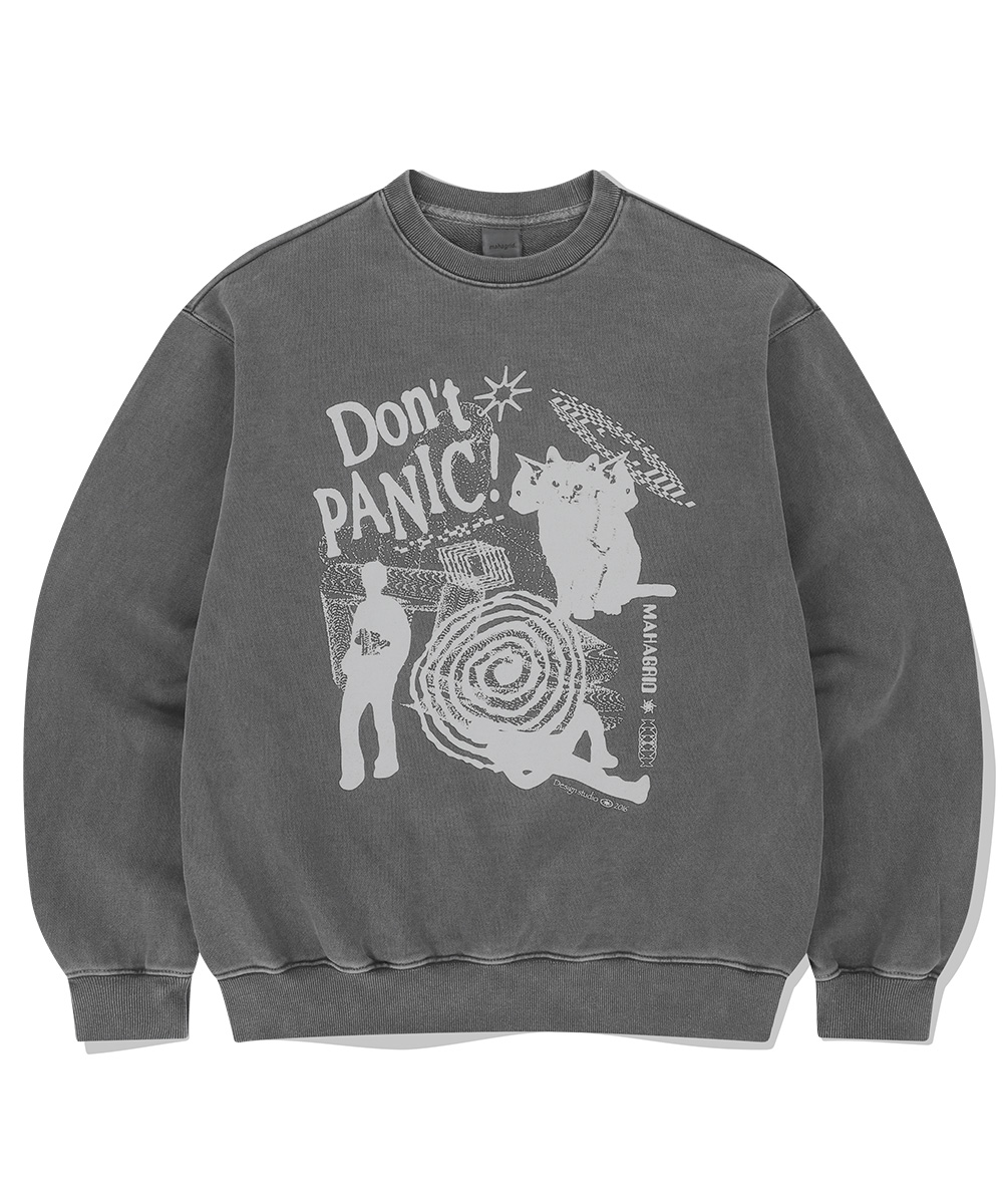 DON’T PANIC PIGMENT SWEATSHIRT[CHARCOAL]