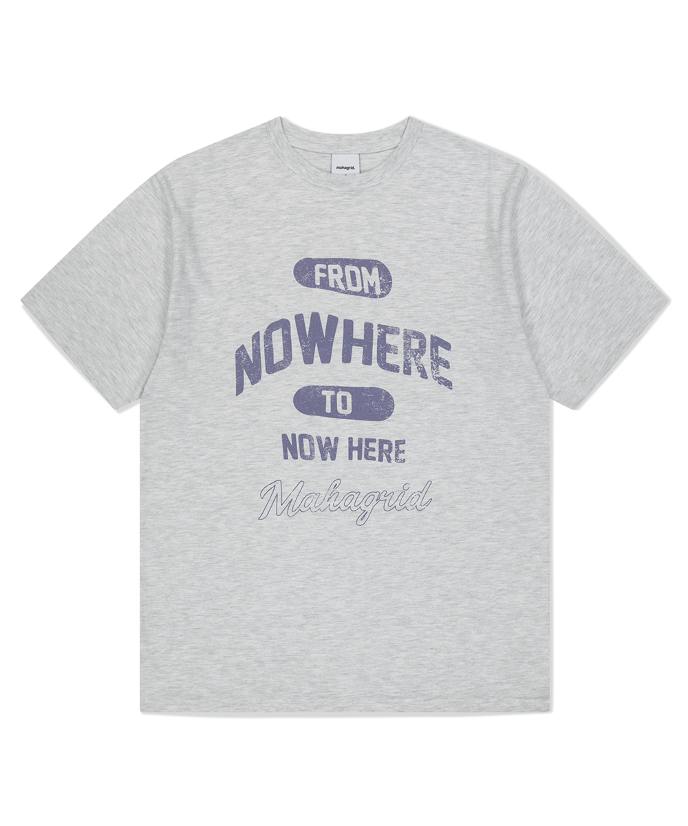 NOWHERE TEE[LIGHT GREY] - MAHAGRID