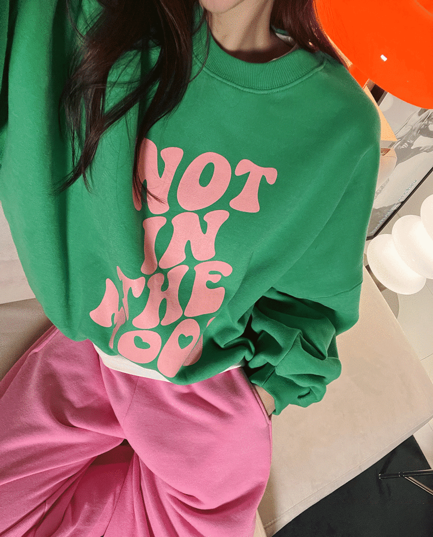 In The Mood Sweatshirt