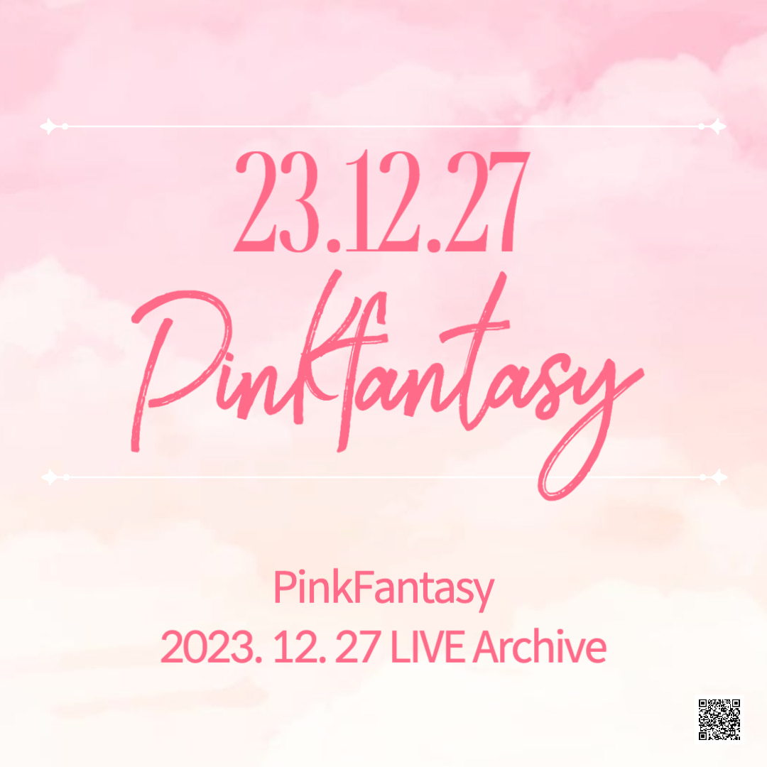 PinkFantasy  23.12.27 Japan live Archive