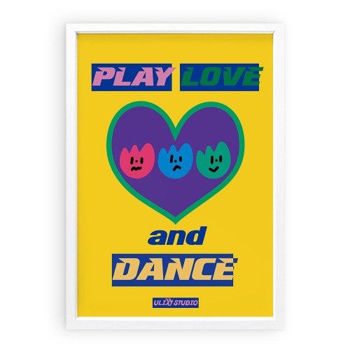 PLAY LOVE AND DANCE (Art Print)