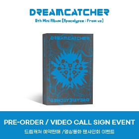(예약/영상통화) 드림캐쳐 (Dreamcatcher) 8th Mini Album [Apocalypse : From us] [Platform Ver.]