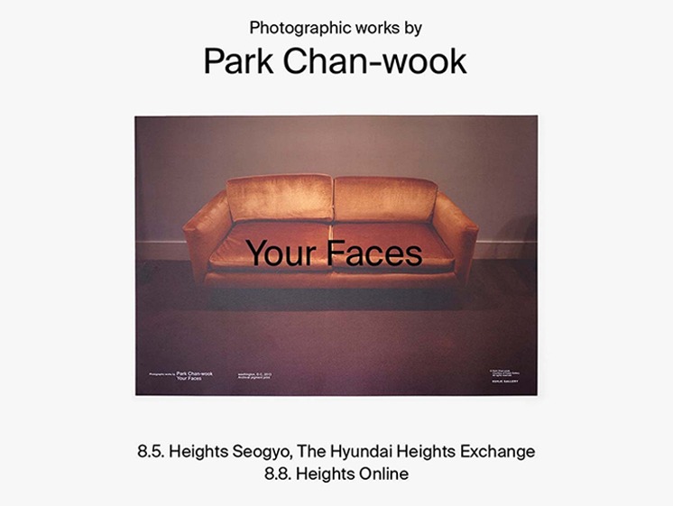 Selected Publications Park Chan-wook &#039;Your faces&#039; Heights Exclusive Release | HEIGHTS. | International Store