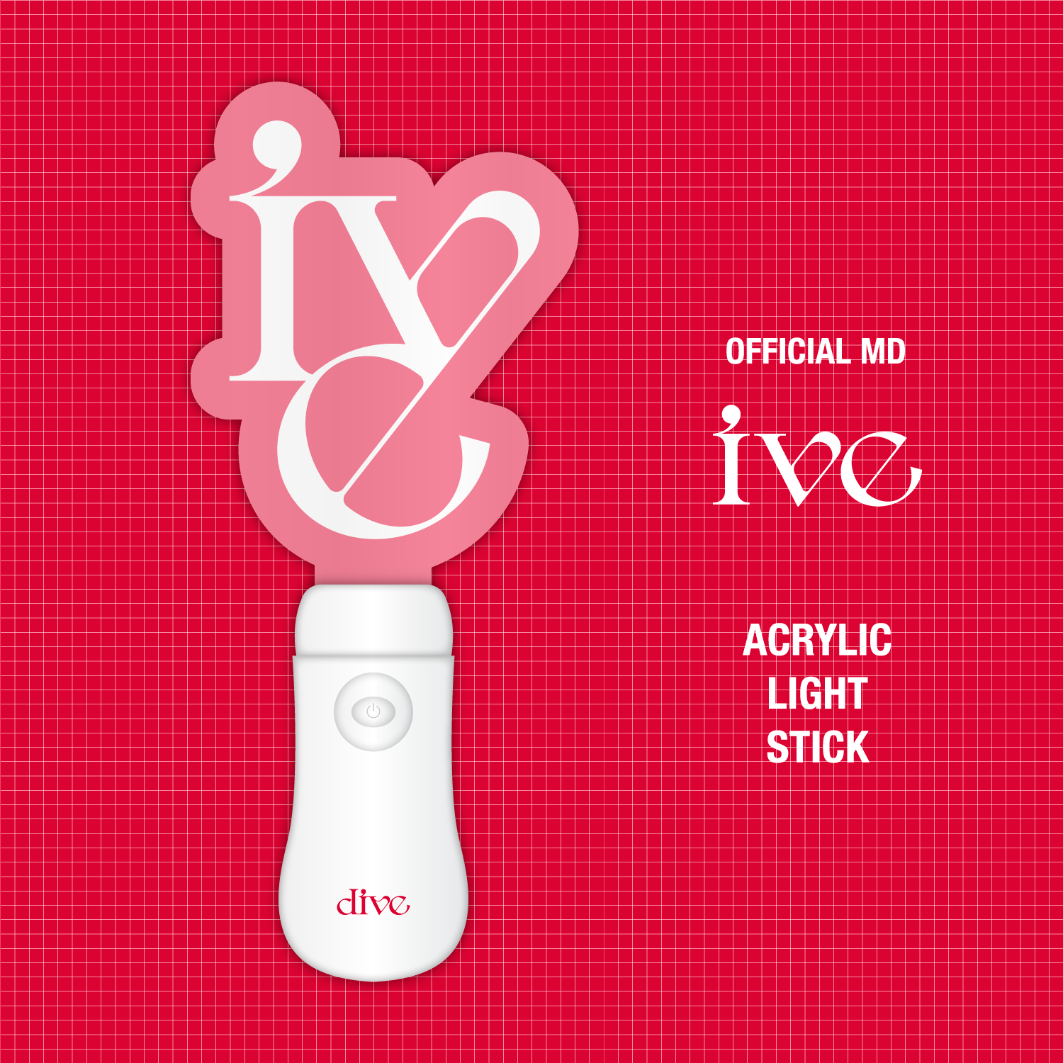 아이브(IVE) Official MD - 공식 아크릴 응원봉 ACRYLIC LIGHT STICK