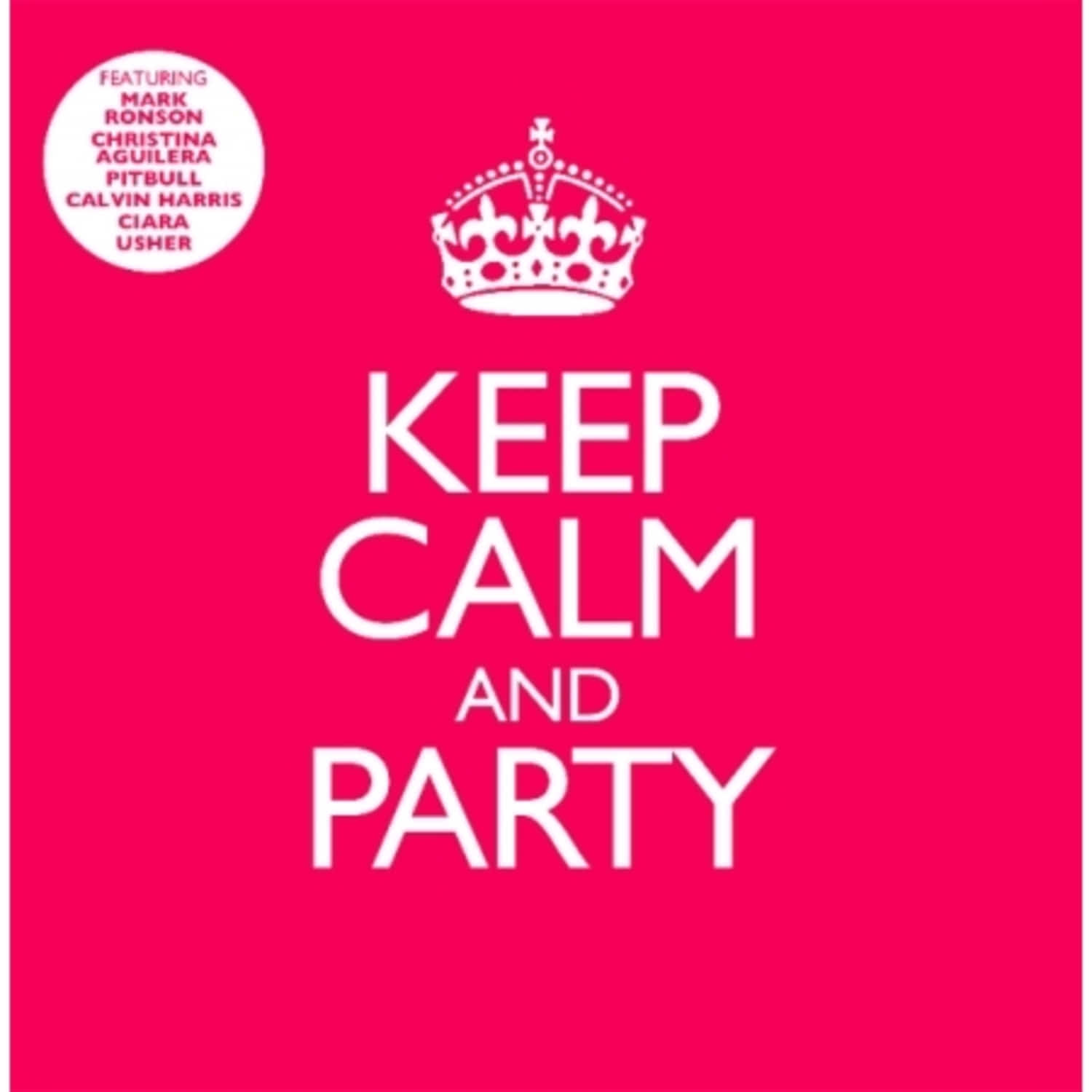 Keep Calm &amp; Party 
