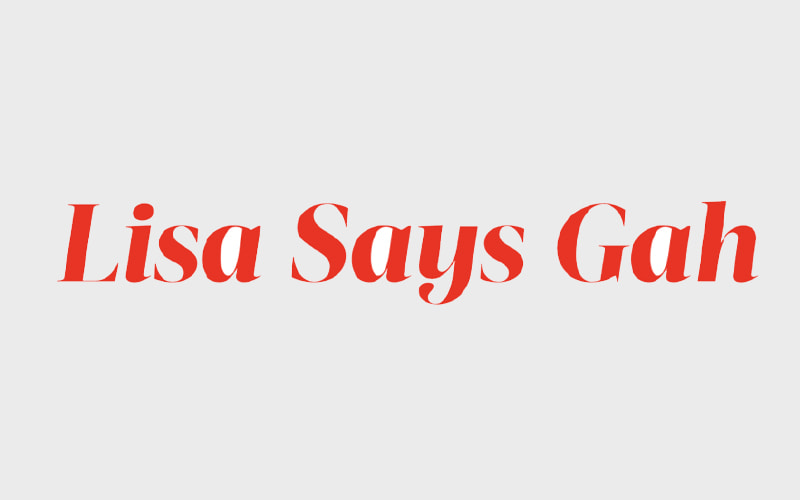 [Lisa Says Gah] New Brand &#039; Lisa Says Gah! &#039;