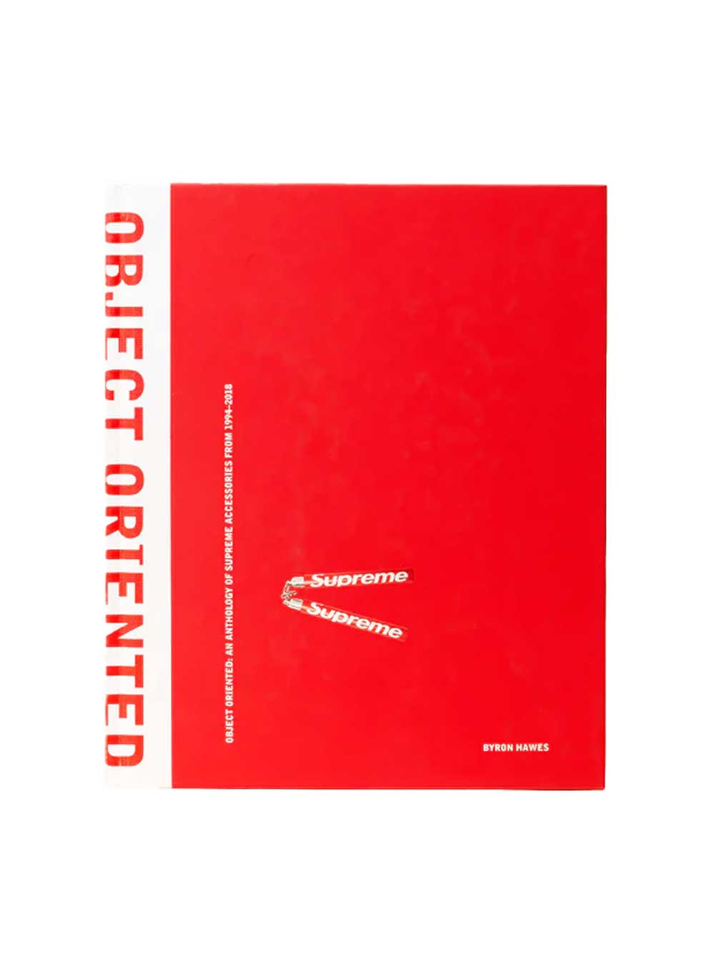 (-9%) Object Oriented: An Anthology of Supreme Accessories from 1994-2018