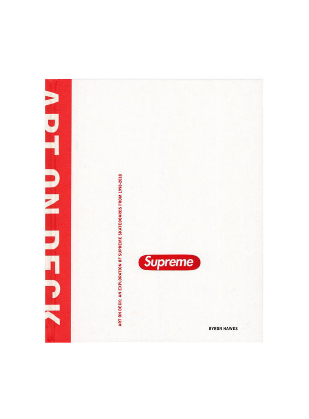 (-15%) Art on Deck: An Exploration of Supreme Skateboards from 1998-2018