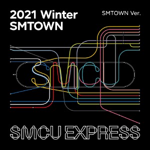 SM TOWN - 2021 Winter SMTOWN : SMCU EXRPESS (SMTOWN Ver.)