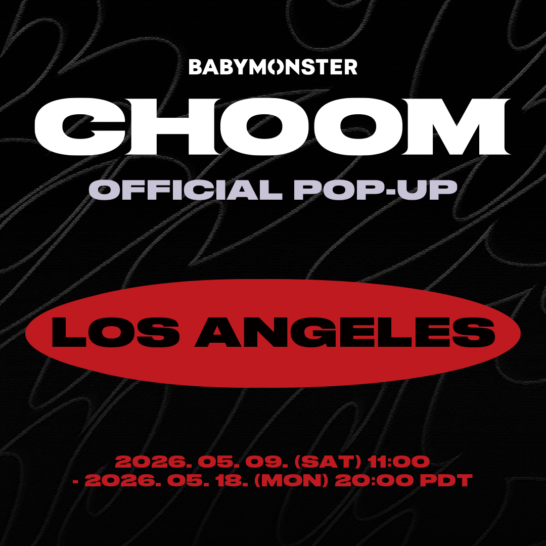 BABYMONSTER 3rd MINI ALBUM [춤 (CHOOM)] OFFICIAL POP-UP IN LOS