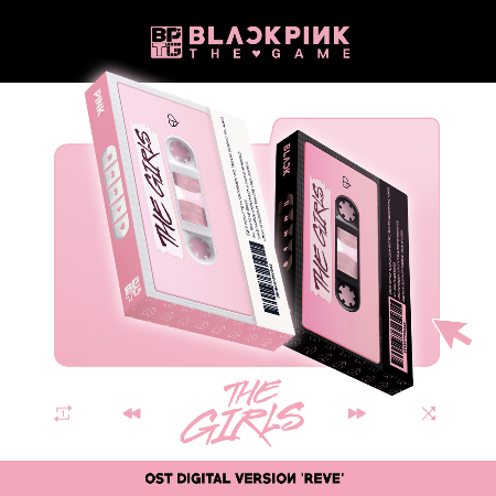 (SET) 블랙핑크 (BLACKPINK) - 블랙핑크 더 게임 OST [THE GIRLS] Reve ver. (DIGITAL VERSION) YG SELECT
