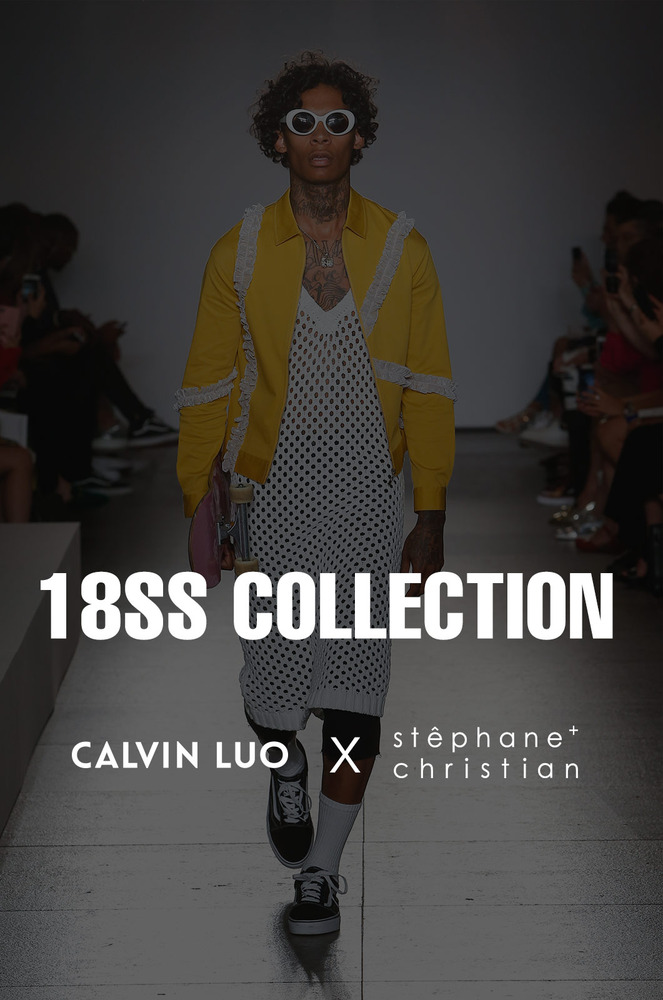 18 SS COLLECTION X CALVIN LUO